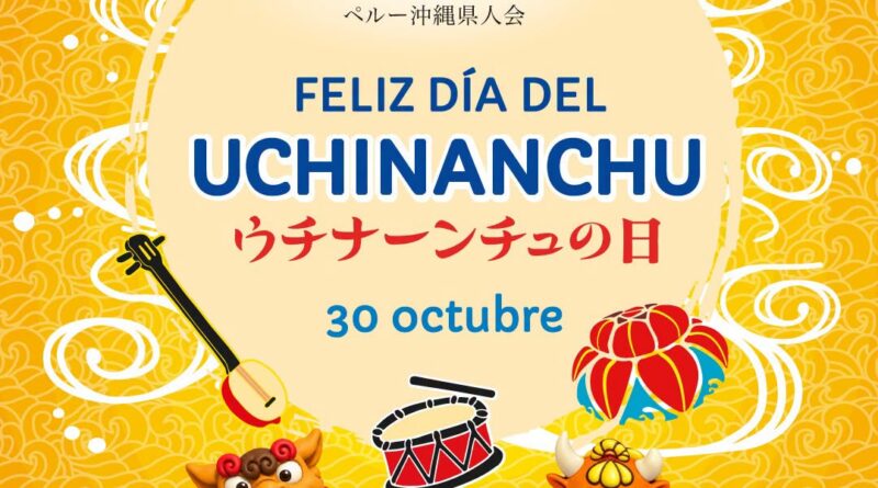 ¡Feliz Día Mundial del Uchinanchu!